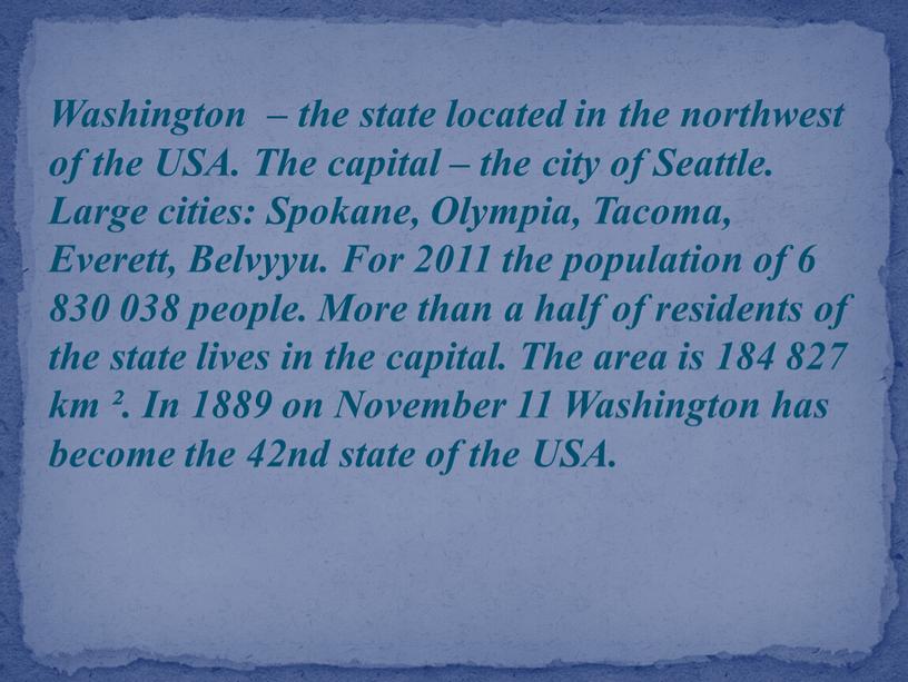 Washington – the state located in the northwest of the