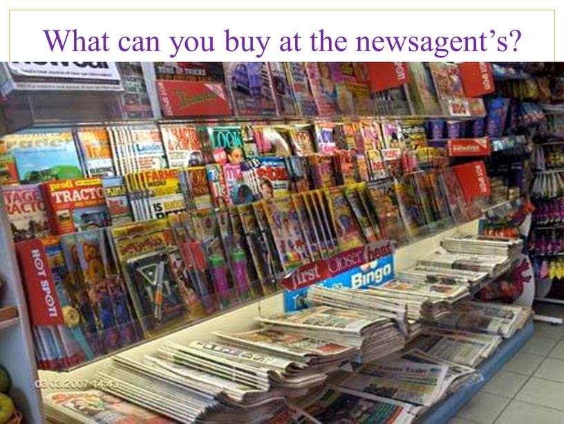 What can you buy at the newsagent’s?