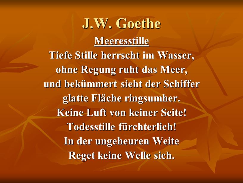 J.W. Goethe Meeresstille Tiefe