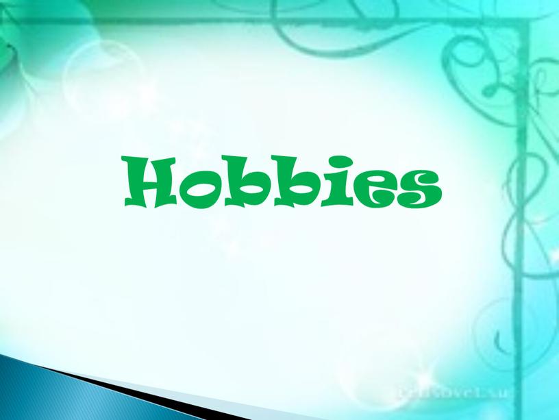 Hobbies