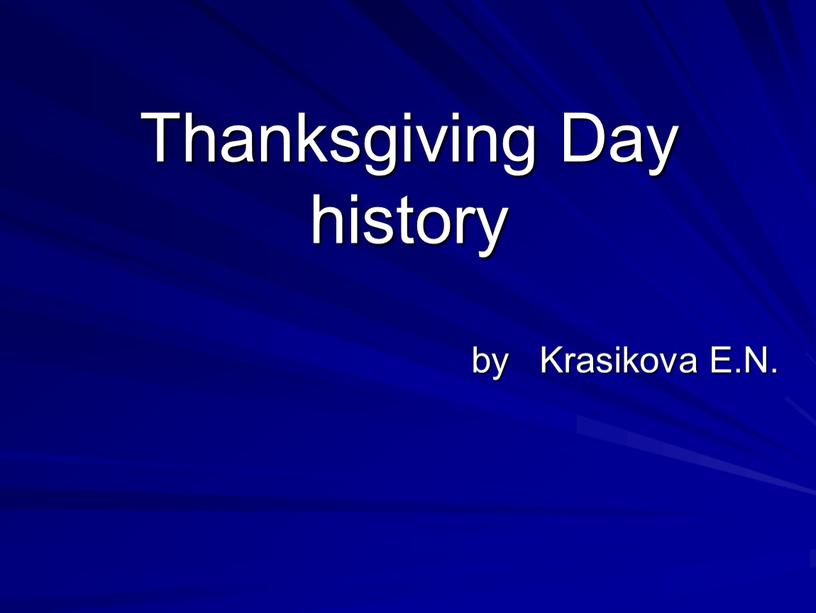 Thanksgiving Day history by Krasikova
