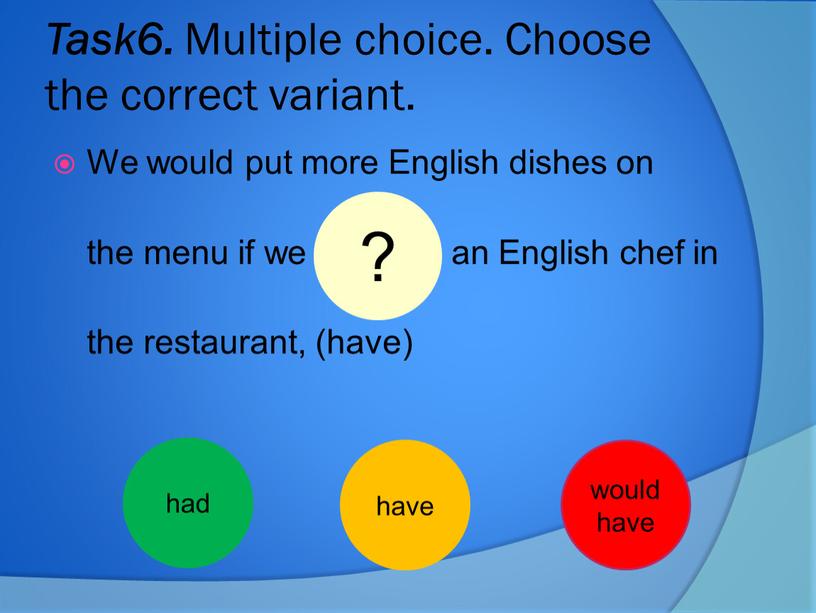 Task6. Multiple choice. Choose the correct variant