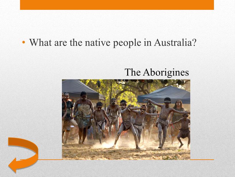The Aborigines What are the native people in
