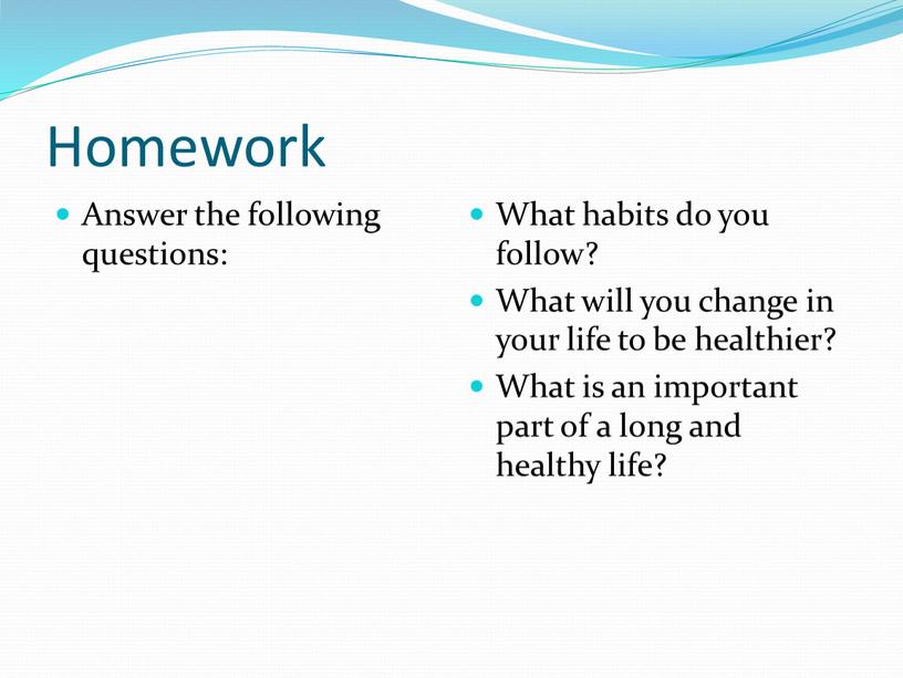 Homework Answer the following questions: