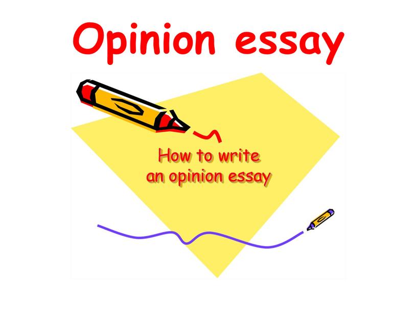 Opinion essay