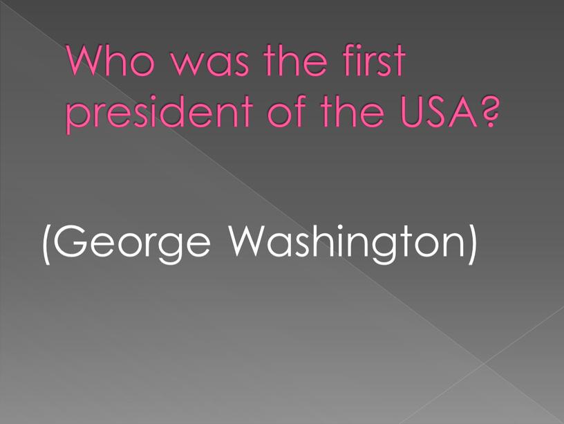 Who was the first president of the