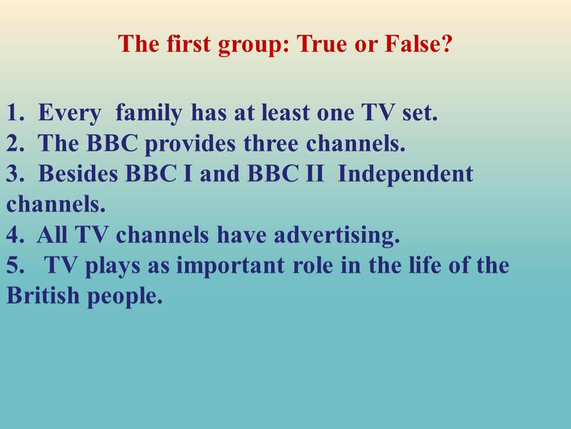 The first group: True or False? 1