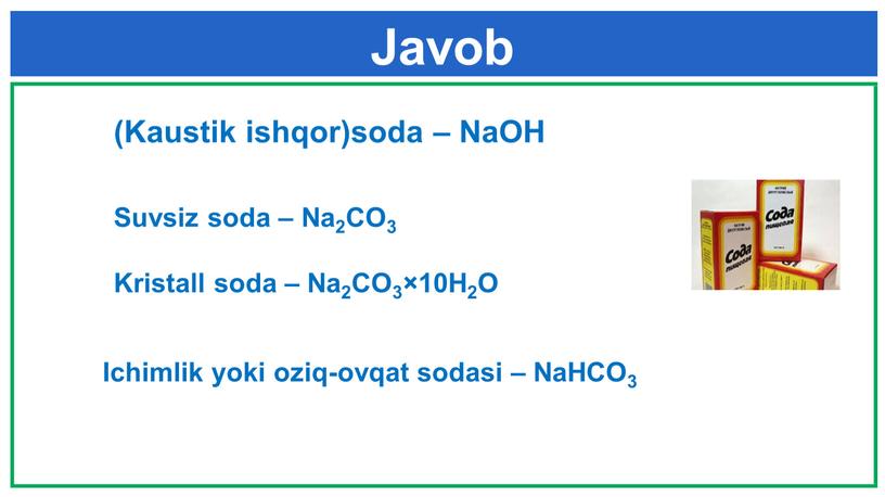 Javob (Kaustik ishqor)soda – NaOH