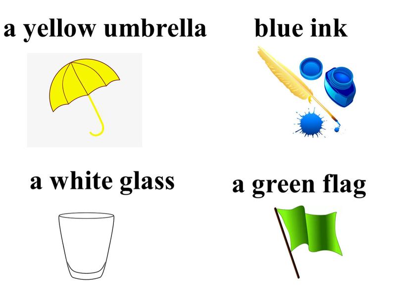 a yellow umbrella a white glass blue ink a green flag