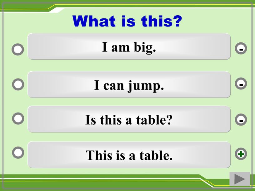 This is a table. I can jump. Is this a table?