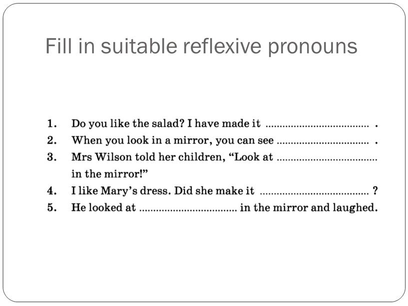 Fill in suitable reflexive pronouns