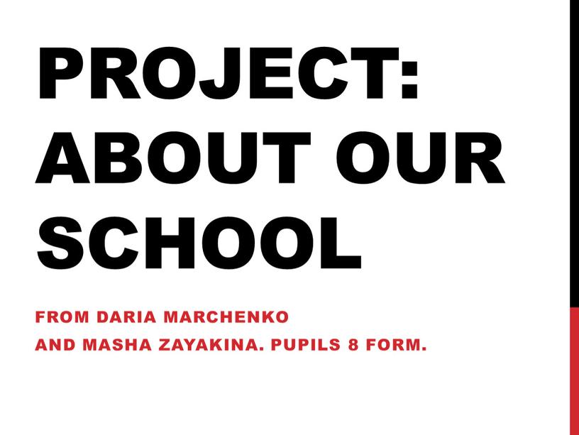 Project: About our school From