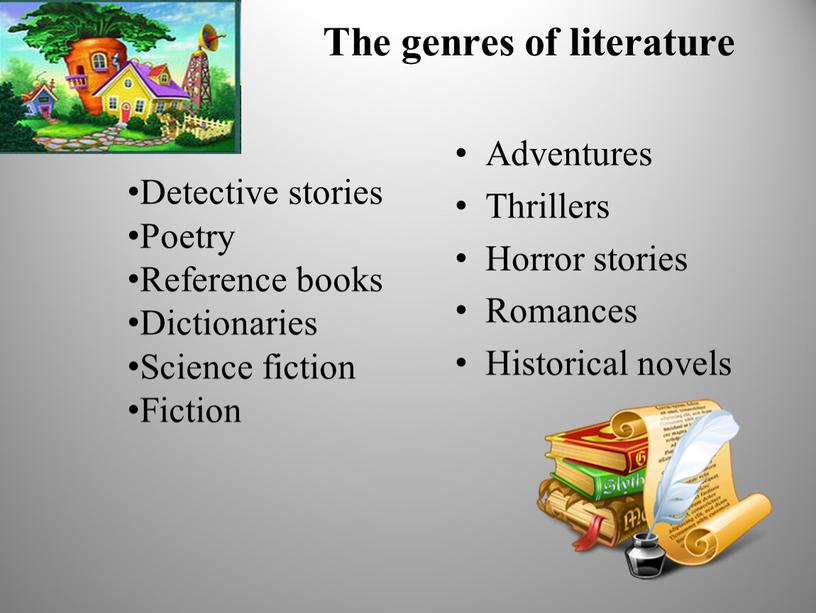 The genres of literature Adventures