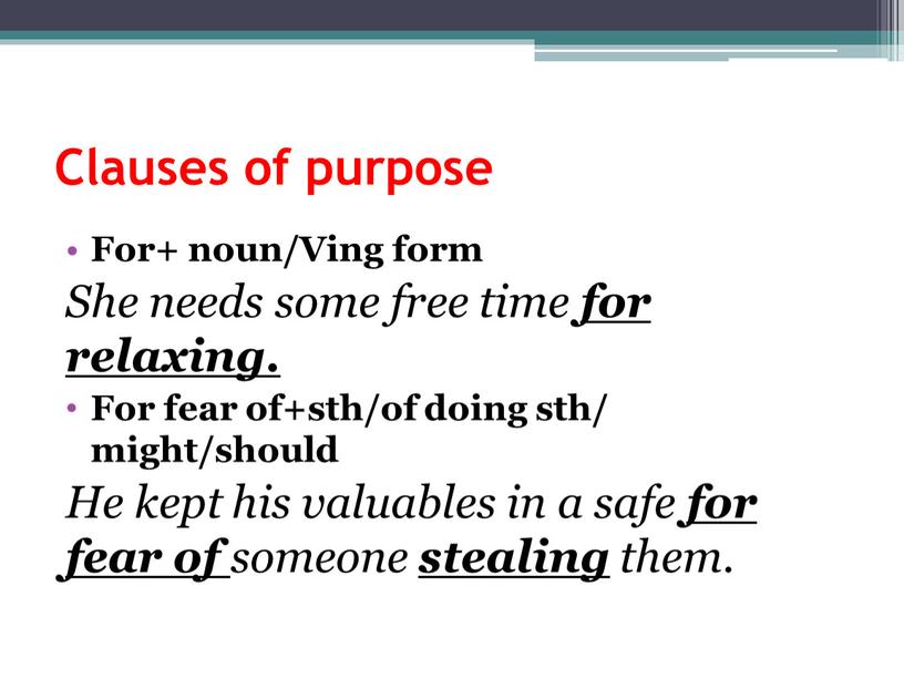 Clauses of purpose For+ noun/Ving form