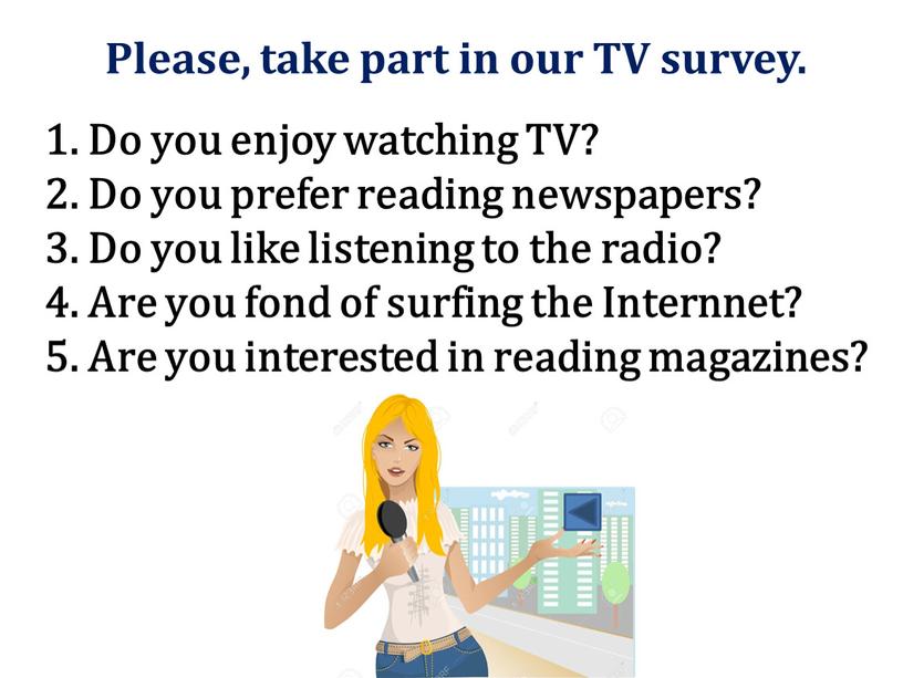 Please, take part in our TV survey