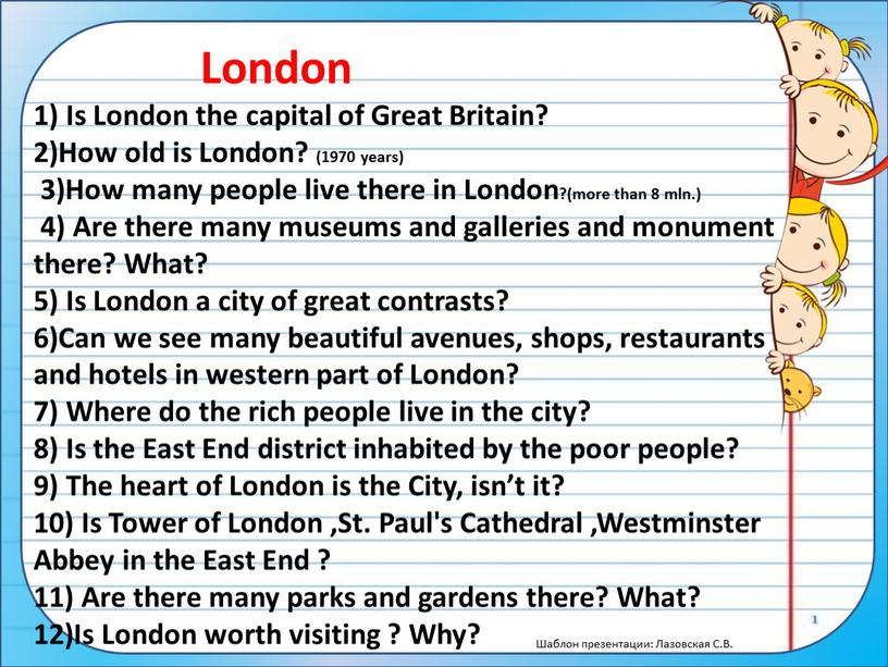 London 1) Is London the capital of