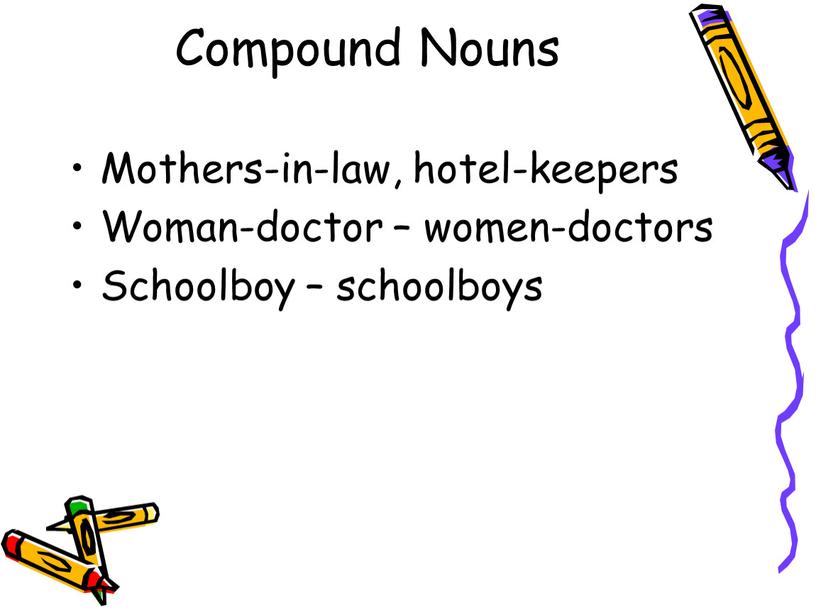 Compound Nouns Mothers-in-law, hotel-keepers
