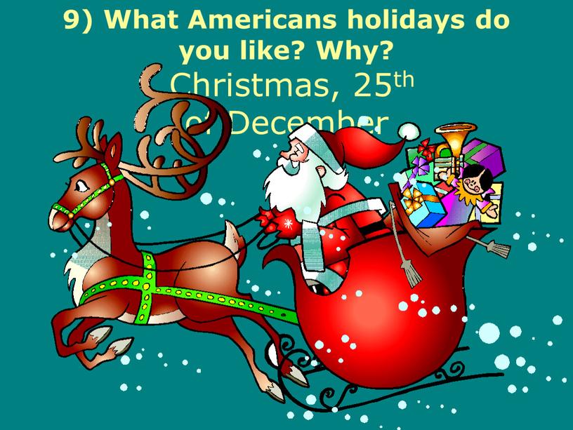 What Americans holidays do you like?