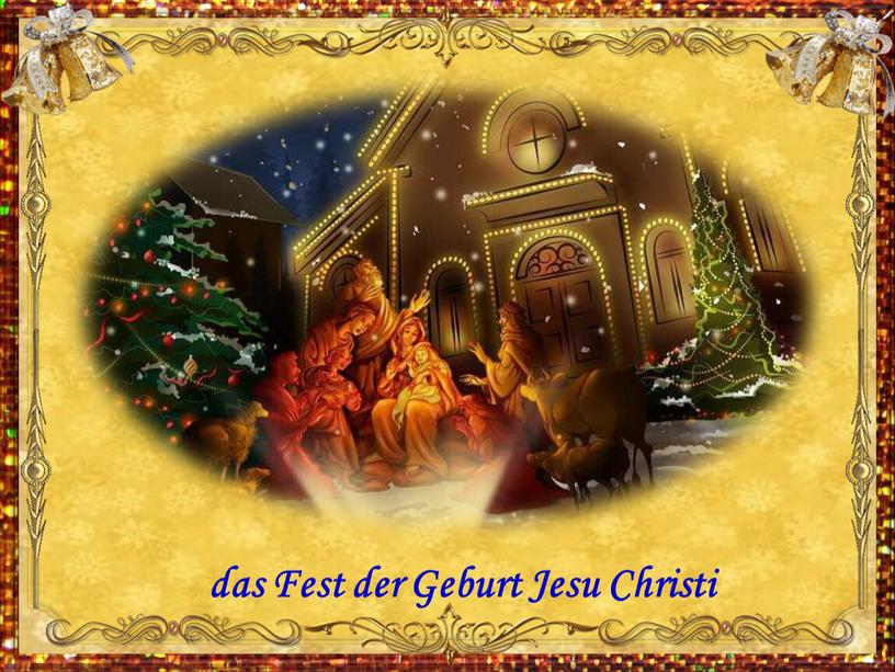 das Fest der Geburt Jesu Christi
