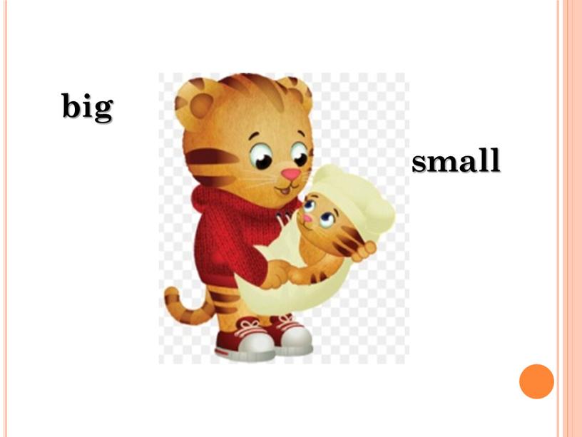 big small