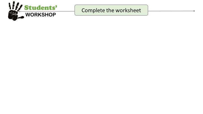Complete the worksheet