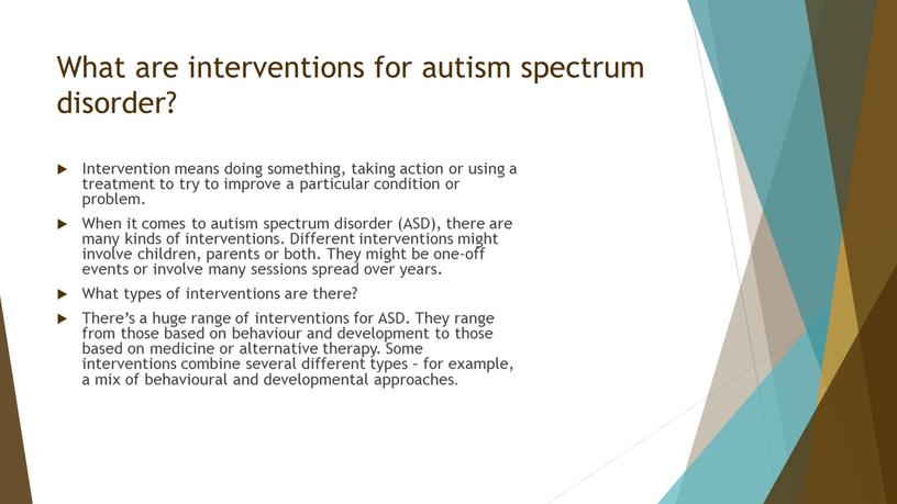 What are interventions for autism spectrum disorder?