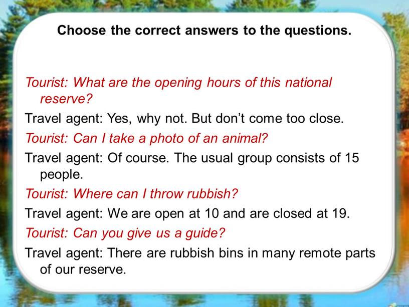 Choose the correct answers to the questions