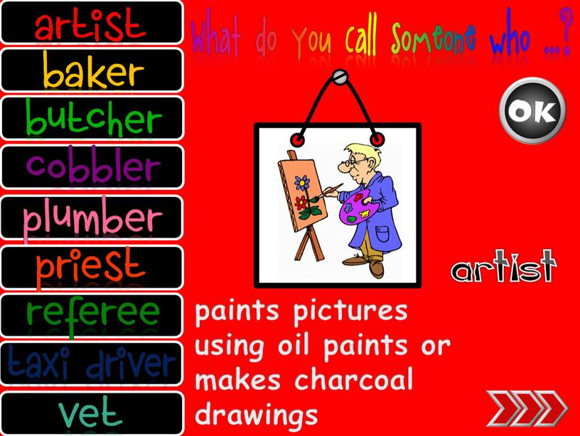 paints pictures using oil paints or makes charcoal drawings