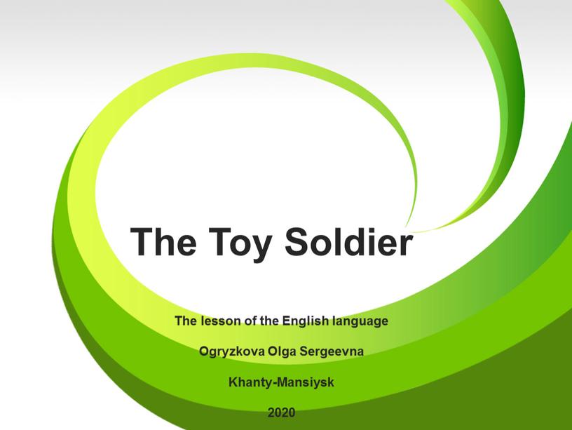 The Toy Soldier The lesson of the