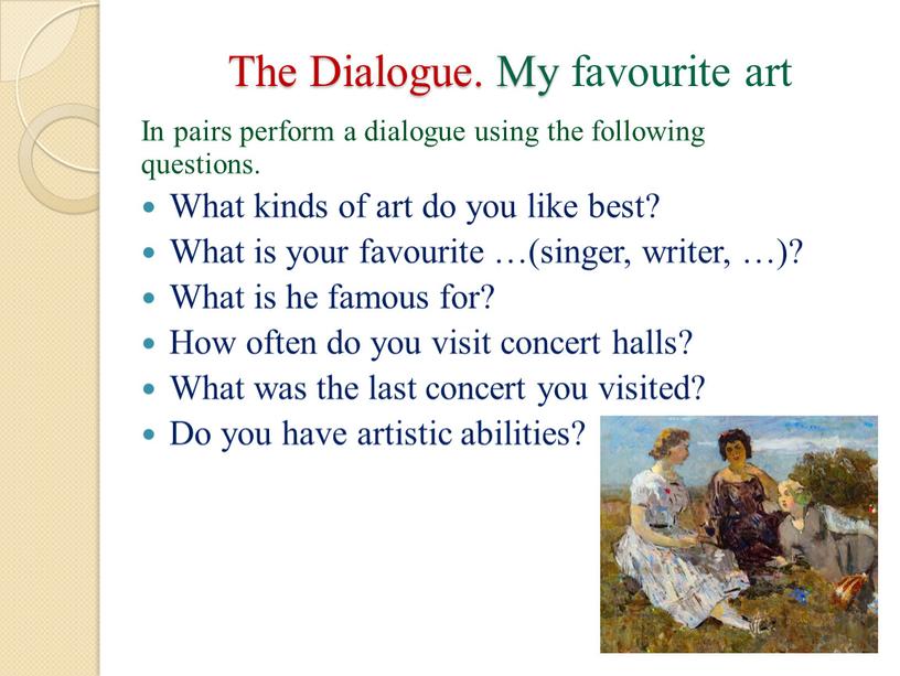 The Dialogue. My favourite art