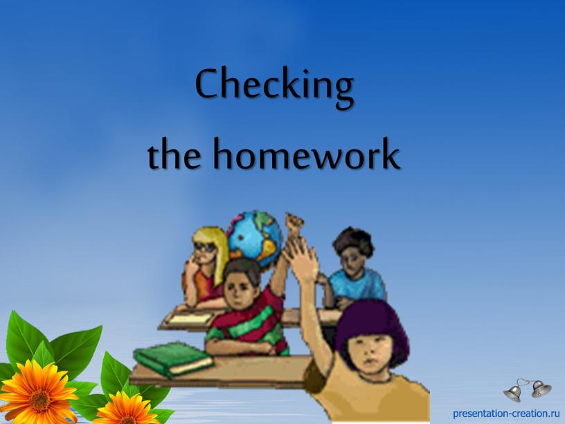 Checking the homework