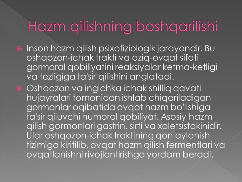 Hazm qilishning boshqarilishi Inson hazm qilish psixofiziologik jarayondir