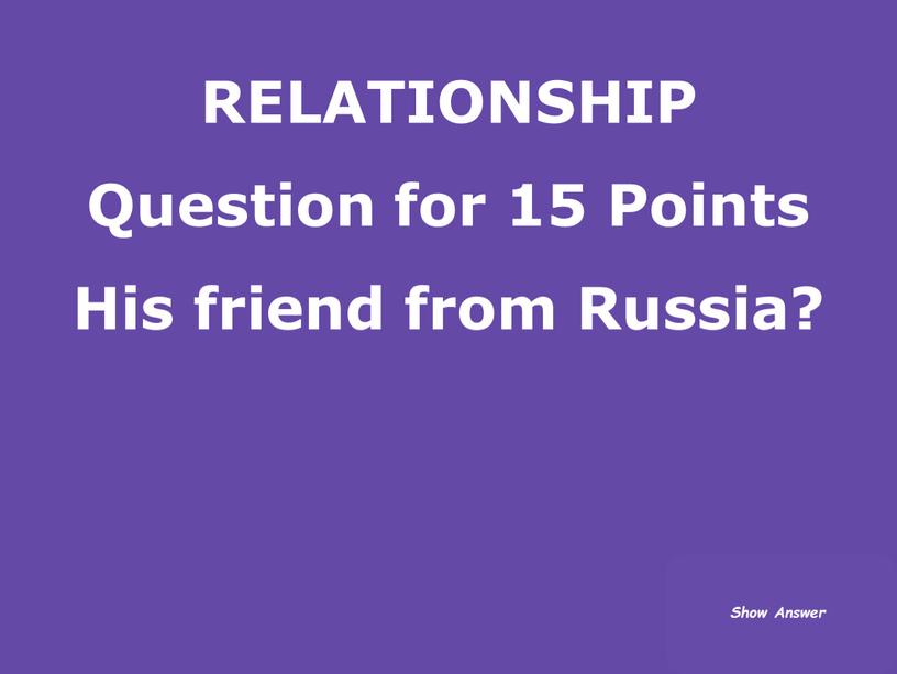 RELATIONSHIP Question for 15 Points