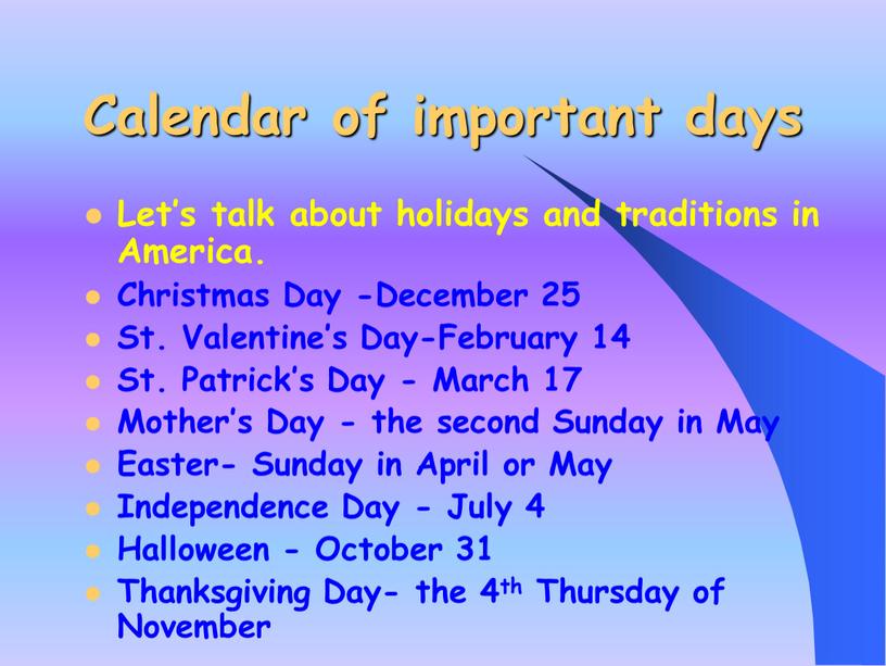 Calendar of important days Let’s talk about holidays and traditions in