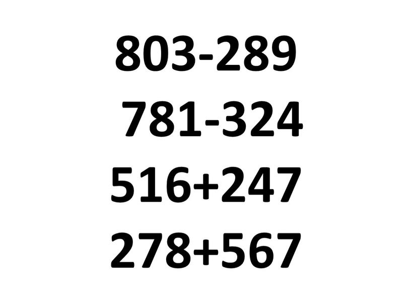 803-289 781-324 516+247 278+567