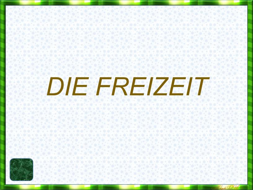 DIE FREIZEIT