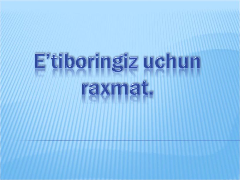 E’tiboringiz uchun raxmat.