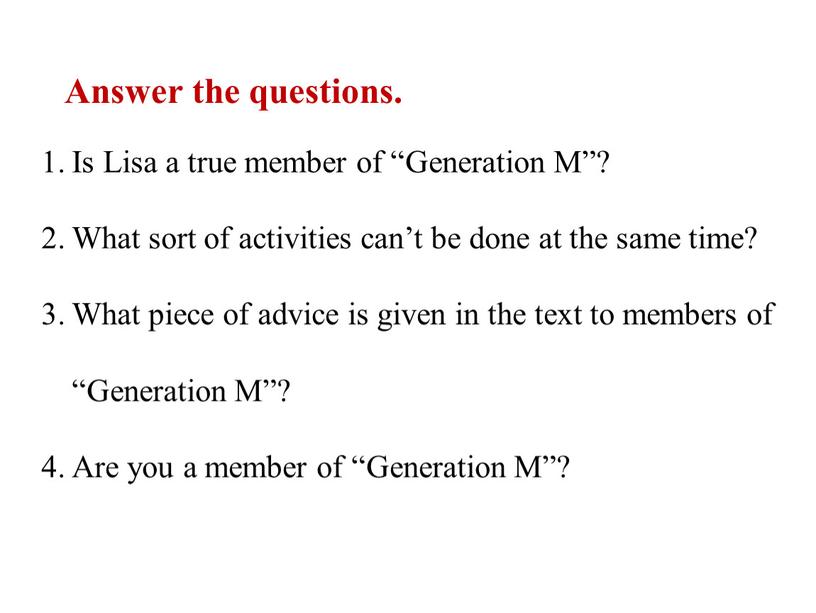 Answer the questions. Is Lisa a true member of “Generation