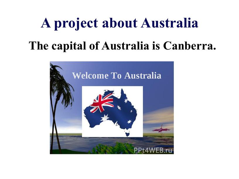 A project about Australia The capital of