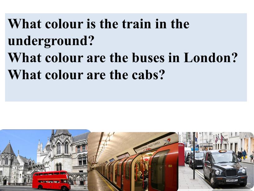 What colour is the train in the underground?