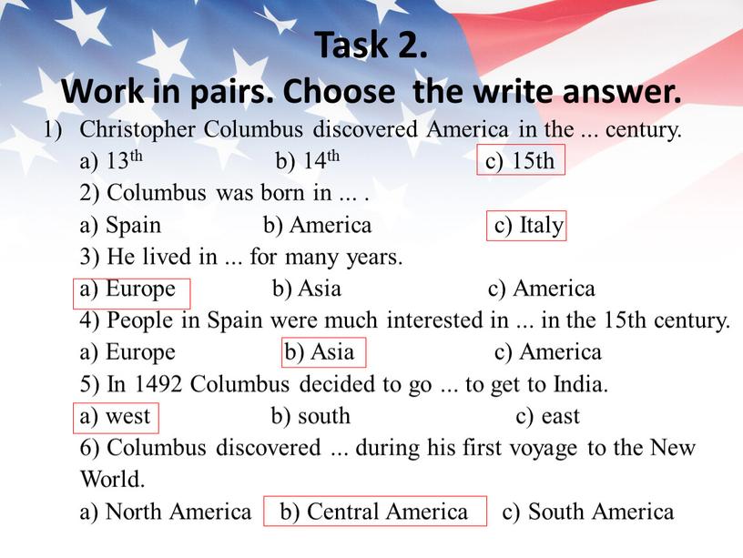 Task 2. Work in pairs. Choose the write answer