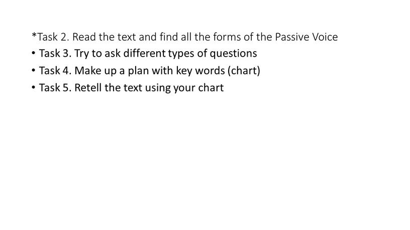 Task 2. Read the text and find all the forms of the