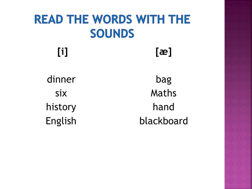 English [æ] bag Maths hand blackboard