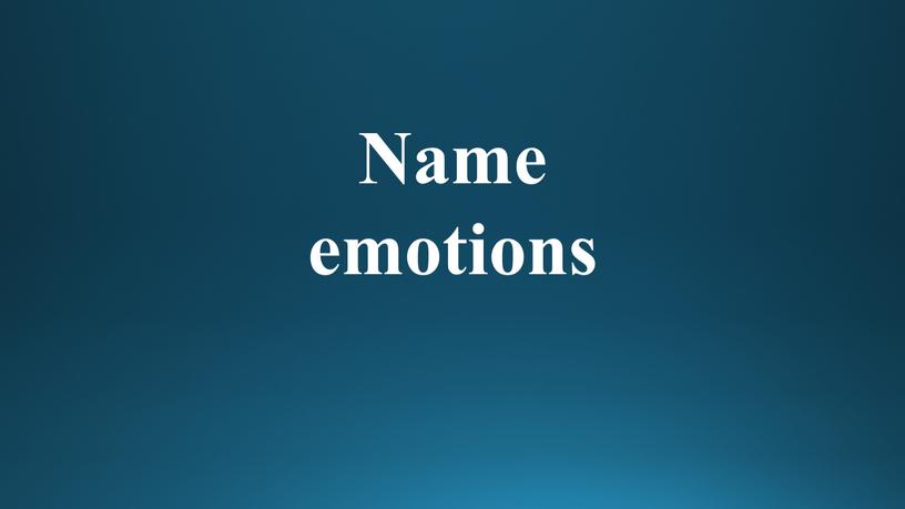 Name emotions