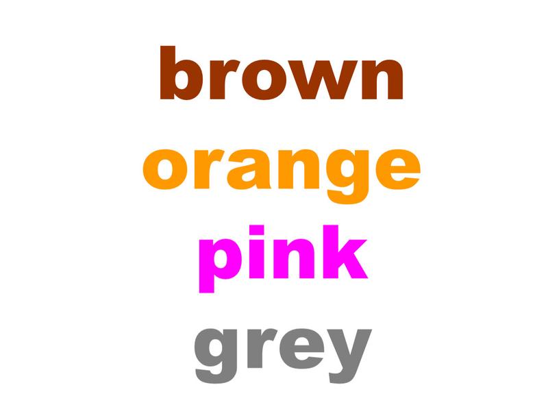 brown orange pink grey