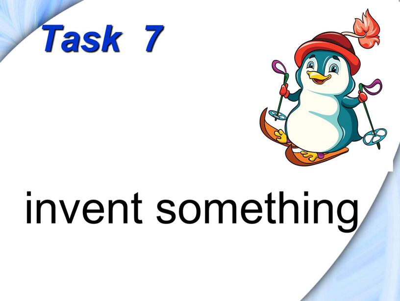Task 7 invent something