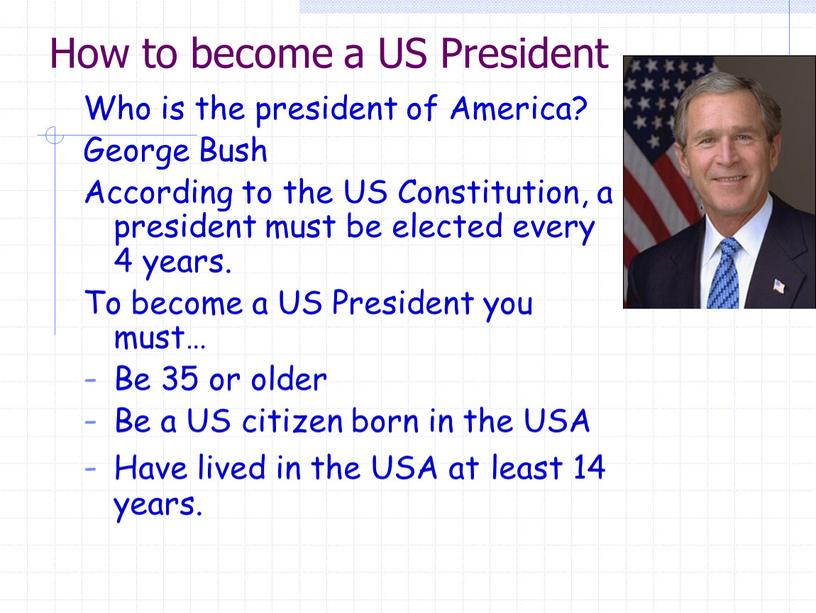 How to become a US President Who is the president of