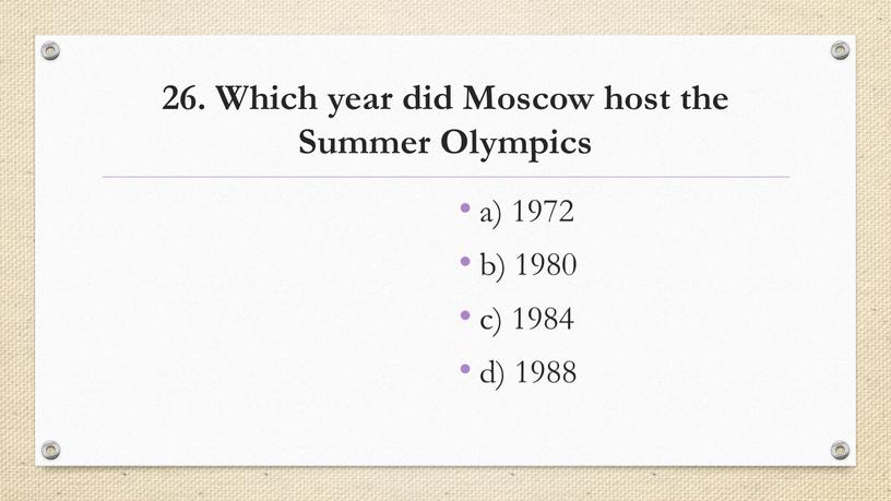 Which year did Moscow host the