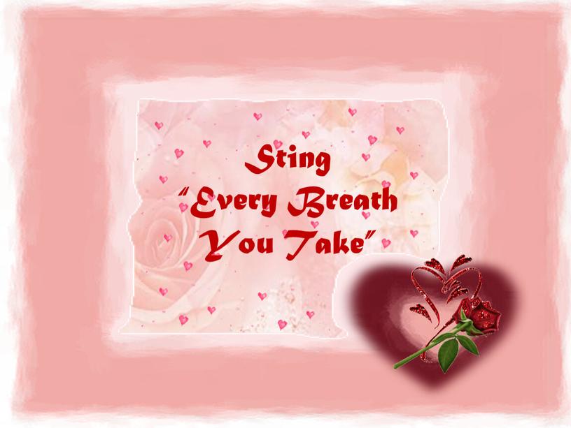 Sting “Every Breath You Take”