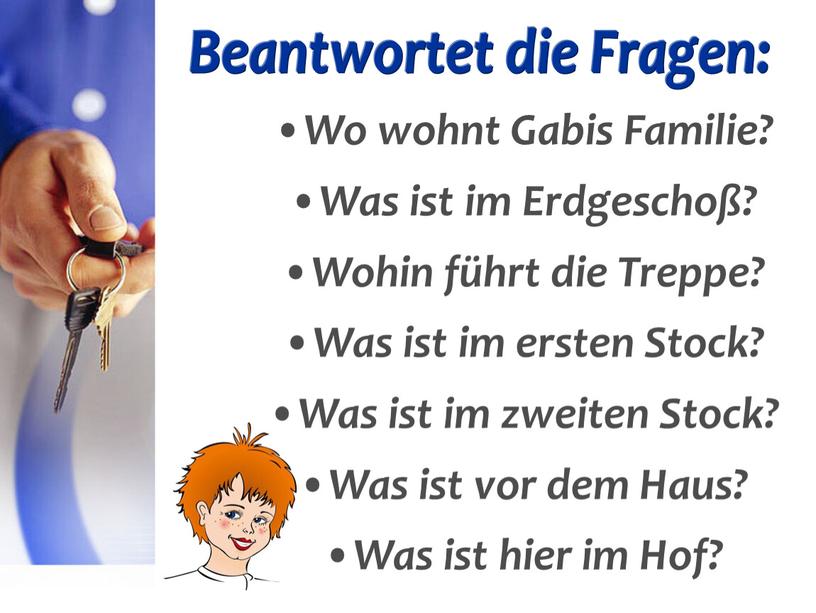 Beantwortet die Fragen: Wo wohnt